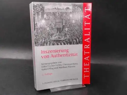 Fischer-Lichte, Erika (Hg.): Inszenierung von Authentizität. 