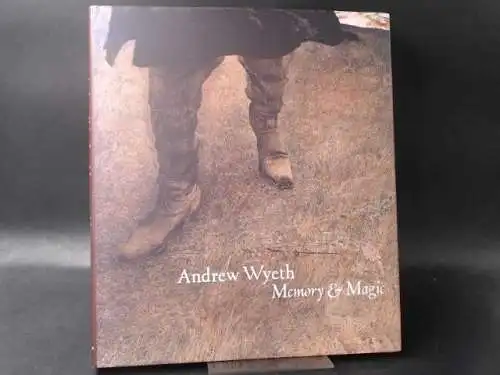 Knutson, Anne Classen: Andrew Wyeth: Memory & Magic. 