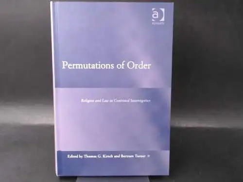 Kirsch, Thomas G. (Ed.): Permutations of Order. Religion and Law as Contested Sovereignities. 