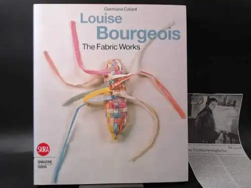 Celant, Germano: Louise Bourgeois. The Fabric Works. 