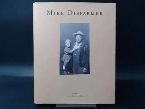 Kasher, Steven (Ed.): Mike Disfarmer. Original Disfarmer Photographs. Edited by Steven Kasher. With an essay by Alan Trachtenberg. 