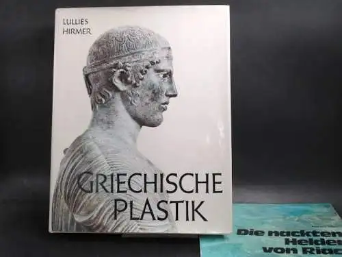 Lullies, Reinhard: Griechische Plastik Von den Anfängen bis zum Beginn der römischen Kaiserzeit. 