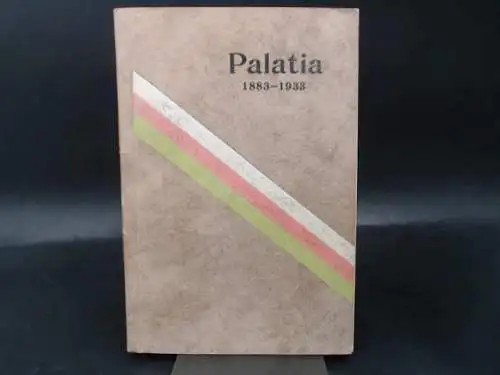 Schulze, Rudolf: Im Gold`nen Jubelkranze Heil Dir, Palatia (1883-1933). Festschrift zum 50. Stiftungsfeste der Akademischen Verbindung Palatia.