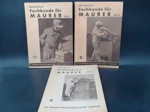 Kohl, A: Fachkunde für Maurer Teil 1-3. 3 Bücher zusammen. 