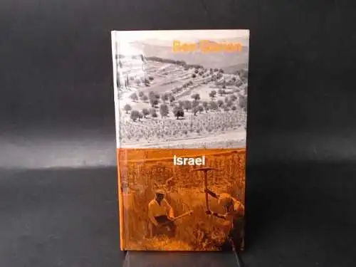 Ben Gurion, David: Israel - Volk und Staat. Deutsche Fassung von N. O. Scarpi. 