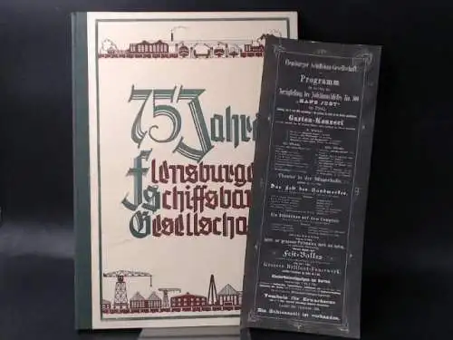 Flensburger Schiffsbau-Gesellschaft  (Hg.): 75 Jahre Flensburger Schiffsbau-Gesellschaft [heute: Schiffbau-Gesellschaft] Flensburg. 
