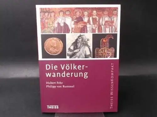 Fehr, Hubert und Philipp von Rummel: Die Völkerwanderung. 