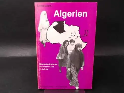 Mellah, Salima: Algerien. Momentaufnahmen aus einem Land in Aufruhr.