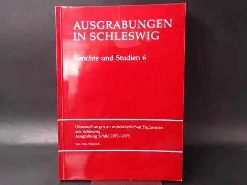 Heinrich, Dirk und Volker Vogel (Hg.): Ausgrabungen in Schleswig. Untersuchungen an mittelalterlichen Fischresten aus Schleswig. Ausgrabung Schild 1971 - 1975. 