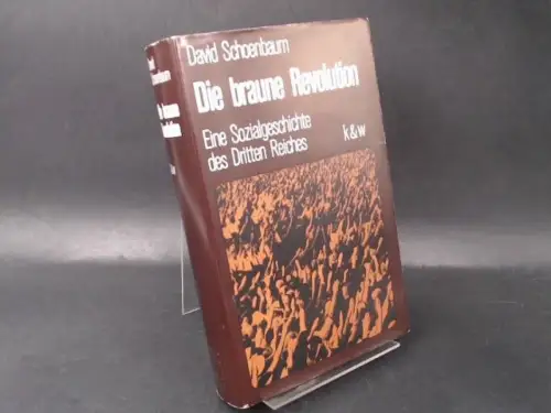 Schoenbaum, David: Die braune Revolution. Eine Sozialgeschichte des Dritten Reiches. 