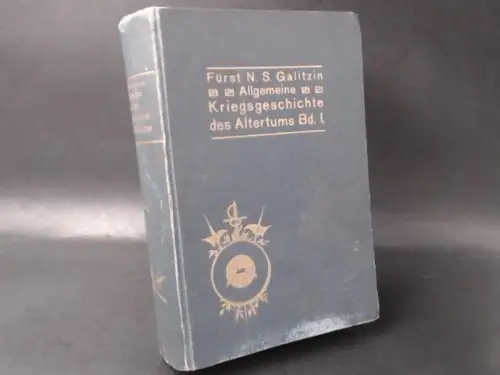 Galitzin, N. S. (Hg.): Allgemeine Kriegsgeschichte des Alterthums. Band I. Drei Bücher in einem Band. 