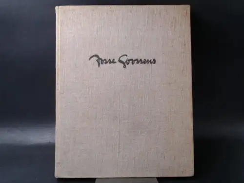 Goossens, Josse und Richard Braungart: Josse Goossens. Von Richard Braungart. 