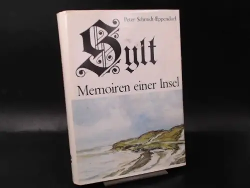 Schmidt-Eppendorf, Peter: Sylt. Memoiren einer Insel. 