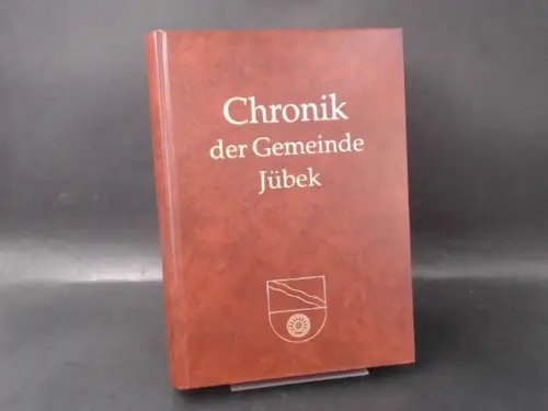 Gemeinde Jübek (Hg.): Chronik der Gemeinde Jübek mit Friedrichsau. 