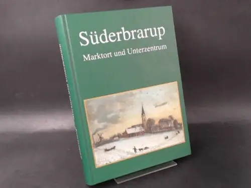 Gemeinde Süderbrarup (Hg.): Süderbrarup. Marktort und Unterzentrum. 