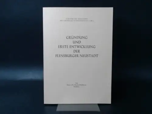 Matthiesen, Thomas: Gründung und erste Entwicklung der Flensburger Neustadt. 