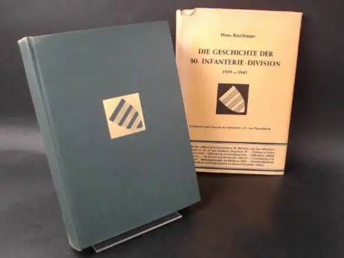 Breithaupt, Hans: Die Geschichte der 30. Infanterie-Division 1939 - 1945. Das Buch der schleswig-holsteinischen 30. Division. 