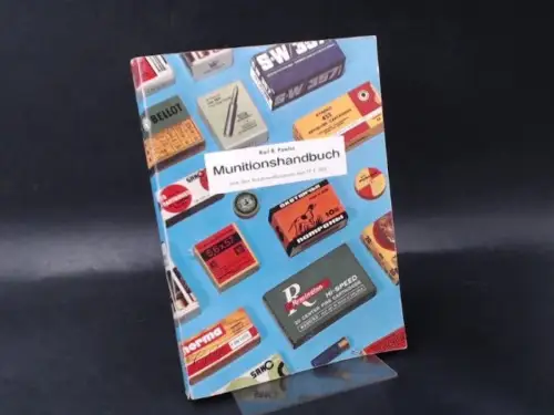 Pawlas, Karl R: Munitionshandbuch nach dem Bundeswaffengesetz vom 19.9.1972. 