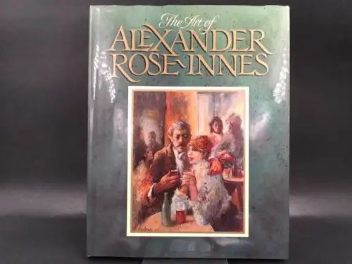 Bekker, Martin and Alexander Rose-Innes: The Art of Alexander Rose-Innes. 