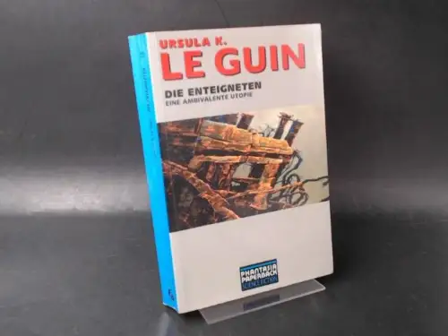 Le Guin, Ursula K: Die Enteigneten. Eine ambivalente Utopie. 