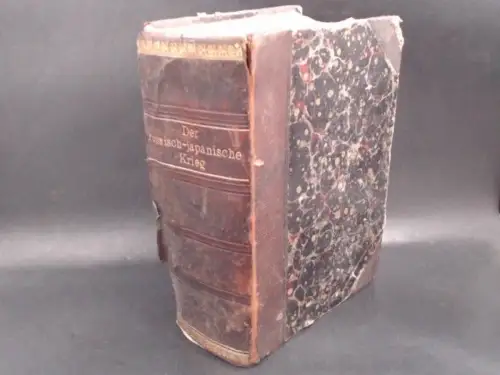 Reventlow, Graf E. zu und H. Döring: Der Russisch-Japanische Krieg. Band I, II und III in einem Buch zusammengebunden. 