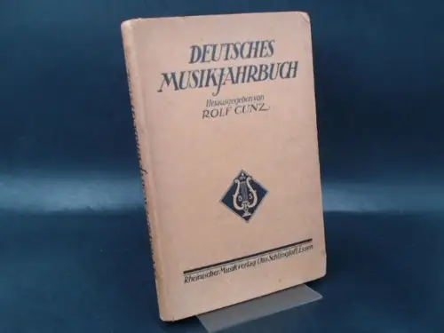 Cunz, Rolf (Hg.): Deutsches Musikjahrbuch. 1. Jahrgang. 