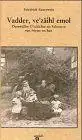 Sauerwein, Friedrich: Vadder, ve'zäihl emol. Ourewäller G'schichte un Schnorrn vun friejer un heit. Erläbt und g'sammelt un ve'zäiht vum Sauerweins Friedel. 