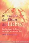 Polich, Judith Bluestone: Die Wiederkehr der Kinder des Lichts. Prophezeiungen der Inkas und Mayas für eine neue Welt. 