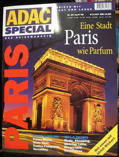 Dultz, Michael [Red.]: ADAC Special Das Reisemagazin. Paris. Eine Stadt wie Parfum. 
