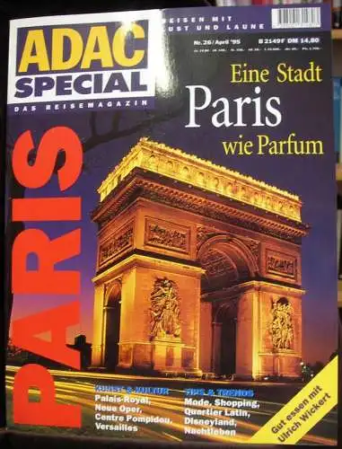Dultz, Michael [Red.]: ADAC Special Das Reisemagazin. Paris. Eine Stadt wie Parfum. 