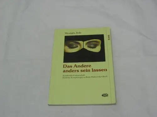 Arki, Mostafa: Das Andere anders sein lassen. [Bi-kulturelle Partnerschaften. Kritische Anmerkungen zu Betty Mahmoody's Buch]. 