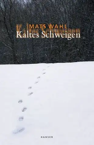 Wahl, Mats: Kaltes Schweigen. 