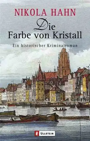 Hahn, Nikola: Die Farbe von Kristall. 