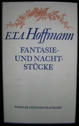 Hoffmann, E. T. A: Fantasie- und Nachtstücke. Fantasiestücke in Callots Manier. Nachtstücke. Seltsame Leiden eines Theater-Direktors. 