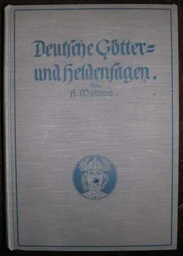 Möbius, H[ermine]: Deutsche Götter- und Heldensagen. Für jung und alt erzählt. 