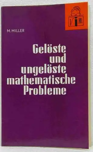 Miller, Maximilian: Gelöste und ungelöste mathematische Probleme. 