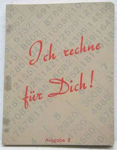 Schmidt, Walter [Bearbeitung]: Ich rechne für Dich! [Ausgabe B]. 