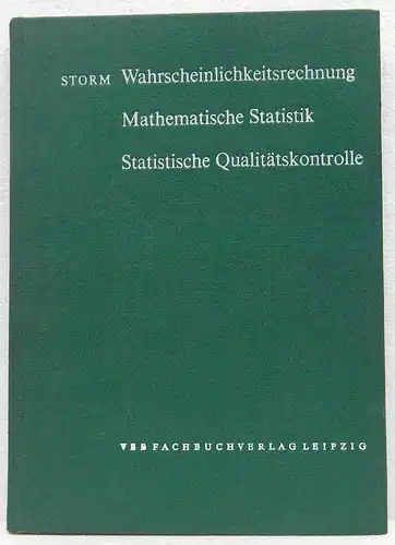 Storm, Regina: Wahrscheinlichkeitsrechnung, mathematische Statistik und statistische Qualitätskontrolle. Mathematik für Ingenieure. 