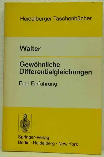 Walter, Wolfgang: Gewöhnliche Differentialgleichungen. Eine Einführung. 