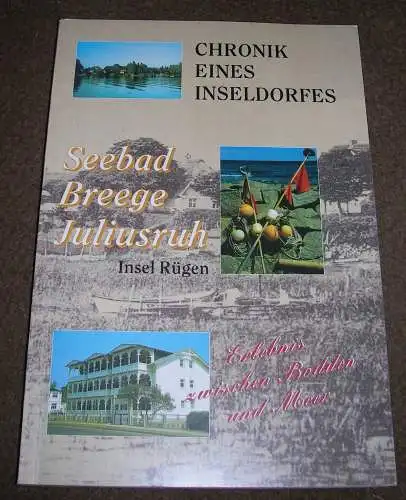 Müller, Ferdinand: Seebad Breege-Juliusruh. Orts-Chronik. [Chronik eines Inseldorfes]. 
