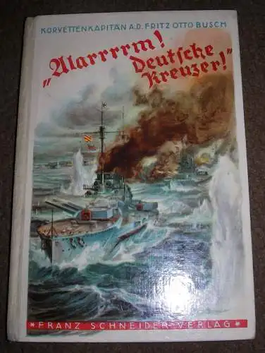 Busch, Fritz Otto: Alarrrrm! Deutsche Kreuzer!. 
