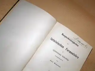 Wagener, Carl: Hauptschwierigkeiten der lateinischen Formenlehre in alphabetischer Reihenfolge zusammengestellt. + AUTOGRAPH v. HIMMLER`S VATER *. 