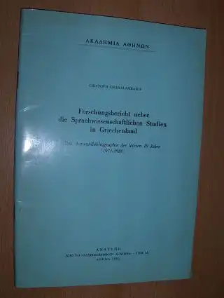 Charalambakis *, Cristoph: Forschungsbericht ueber die Sprachwissenschaftlichen Studien in Griechenland. + AUTOGRAPH. Eine Auswahlbibliographie der letzten 10 Jahre (1971-1980). 