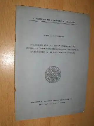 Floratos, Charal S: STILSTUDIEN ZUM "RELATIVEN GEBRAUCH" DES INDEFINITINTERROGATIVEN PRONOMENS IM GRIECHISCHEN INSBESONDERE IN DER GRIECHISCHEN DICHTUNG. Sonderdruck - Extraits - Estratto. 