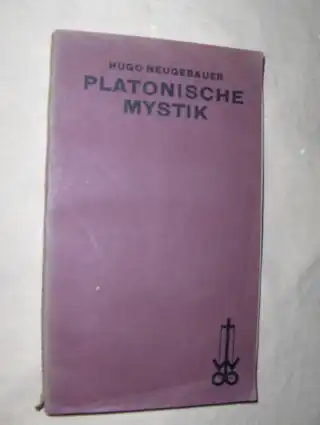 Neugebauer, Hugo: PLATONISCHE MYSTIK.