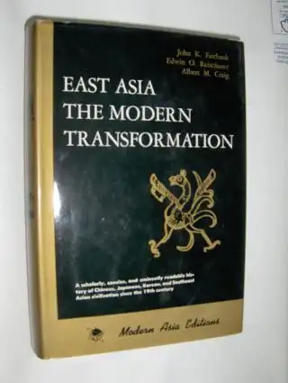 Fairbank, John K., Edwin O. Reischauer and Albert M. Craig: EAST ASIA - THE MODERN TRANSFORMATION *. A scholary, concise, and eminently readable history of Chinese, Japanese, Korean, and Southeast Asian civilization since the 19th century. 