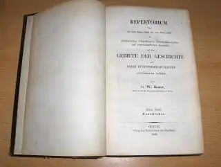 Koner, Dr. W: REPERTORIUM über die vom Jahre 1800 bis zum Jahre 1850 in Akademischen Abhandlungen, Gesellschaftsschriften und wissenschaftlichen Journalen auf dem GEBIETE DER GESCHICHTE...