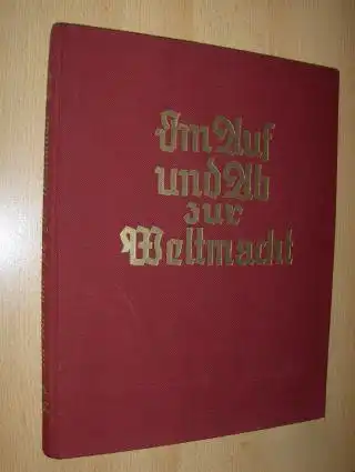 Beckmann (Bearbeitet), Walther: Im Auf und Ab zur Weltmacht. Marksteine deutscher Geschichte. 