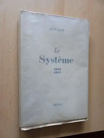 Maze, Jean: Le Systeme 1943-1951. 