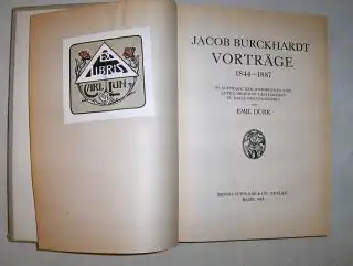 Dürr (Hrsg.), Emil: JACOB BURCKHARDT VORTRÄGE 1844-1887. Im Auftrag der Historischen und Antiquarischen Gesellschaft zu Basel herausgegeben. 